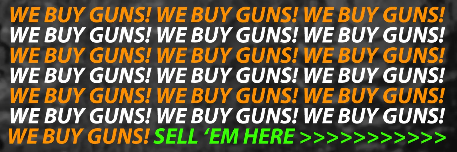 WE BUY GUNS
